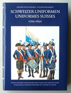 Imagen del vendedor de Schweizer Uniformen 1700-1850 / Uniformes suisses 1700-1850. Die Uniformen der Truppen der eidgenssischen Orte und Zugewandten von 1700 bis 1798 und der kantonalen Milizen von 1803 bis 1850. Mit 160 Farbtafeln nach Aquarellen von Lucien Rousselot / Les uniformes des troupes des Confdrs et de leurs allis de 1700  1798 et des milices cantonales de 1803  1850. Avec 160 planches en couleurs reproduisant les aquarelles de Lucien Rousselot. Herausgegeben vom Historischen Vereins des Kantons Bern / Publi par la Socit d'Histoire du Canton de Berne. a la venta por Franz Khne Antiquariat und Kunsthandel