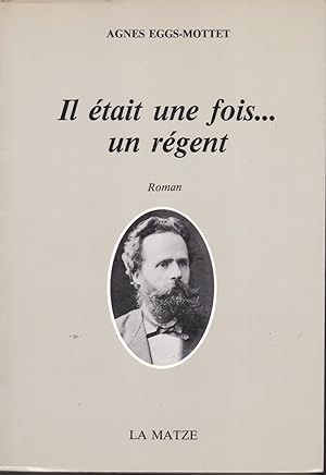 Il était une fois. un régent