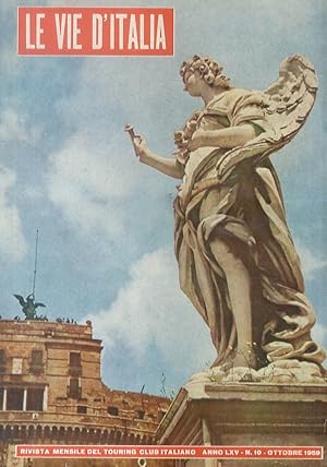 VIE (LE) d'Italia. Rivista mensile del Touring Club Italiano. Anno LXV 1959: NN. 1-10. Mancano i ...