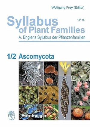 Seller image for Syllabus of Plant Families - A. Engler's Syllabus der Pflanzenfamilien Part 1/2: : Ascomycota for sale by AHA-BUCH GmbH