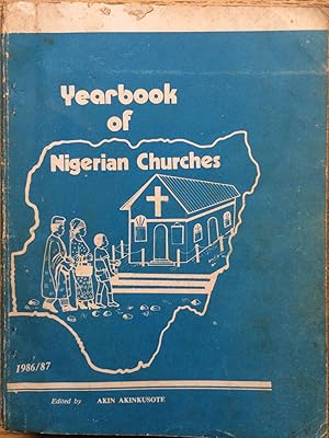 Yearbook of Nigerian Churches 1986/87 [The only complete reference volume on Nigeria's ecumenical...