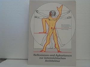 Reflexionen und Aphorismen zur österreichischen Architektur. [Idee, Konzeption, Zsstellung u. Ges...