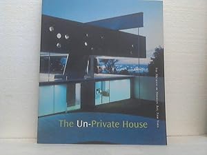 The Un-Private House.