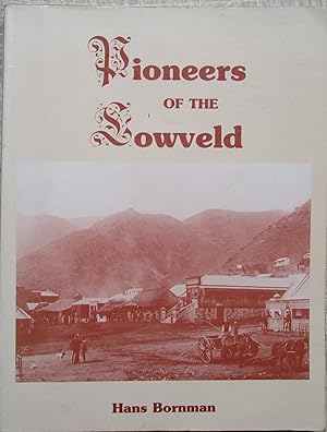 Image du vendeur pour Pioneers of the Lowveld mis en vente par CHAPTER TWO