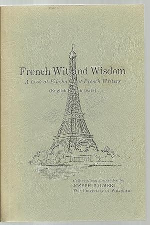 Seller image for French Wit and Wisdom, A Look at Life by Great French Writers (English-French Texts) for sale by Sabra Books