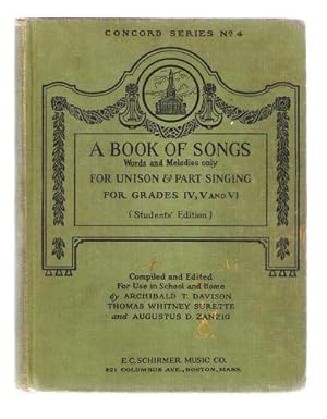 Imagen del vendedor de A Book of Songs Words and Melodies Only for Unison & Part Singing for Grades IV, V and VI a la venta por Gyre & Gimble