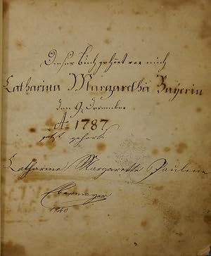 Immagine del venditore per Dieses Buch gehrt vor mich / Catharina Margaretha Bayerin / den 9. December / Ao. 1787 / jetzt gehrts / Catharina Margarethe Pauline / Ebermayer / 1840. venduto da Antiquariat Rainer Schlicht