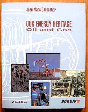 Seller image for Our Energy Heritage. Oil and Gas. for sale by Ken Jackson