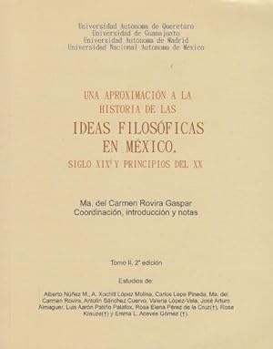 Una Aproximacion a la Historia de Las Ideas Filosoficas En Mexico Siglo XIX y Principios del XX