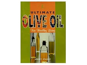 Ultimate Olive Oil: For Healthy Living