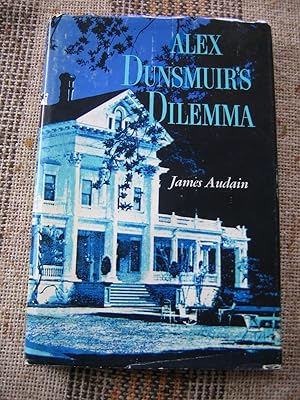 Imagen del vendedor de Alex Dunsmuirs's Dilemma a la venta por Empire Books