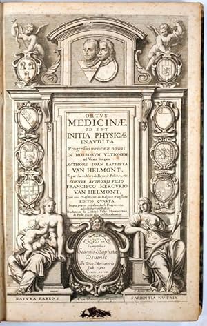 Ortus medicinae, id est initia physicae inaudita. Progressus medicinae novous, in morborum ultion...