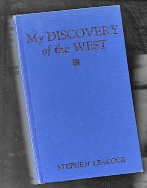 My Discovery Of The West A Discussion Of East And West In Canada