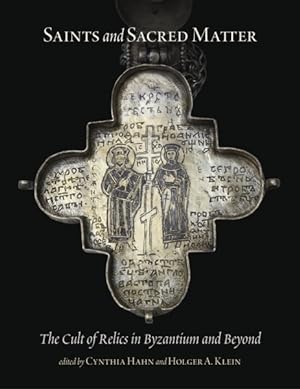 Immagine del venditore per Saints and Sacred Matter : The Cult of Relics in Byzantium and Beyond venduto da GreatBookPrices