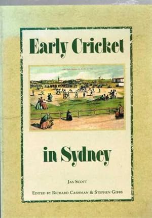 Imagen del vendedor de Early Cricket in Sydney 1803 to 1856 a la venta por Berry Books