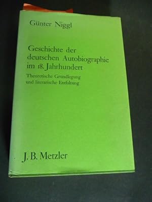 Seller image for Geschichte der deutschen Autobiographie im 18. Jahrhundert. Theoretische Grundlegung und literarische Entfaltung. for sale by Antiquariat-Fischer - Preise inkl. MWST