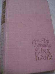 Seller image for Das Bekenntnis der Ina Kahr Roman for sale by Alte Bcherwelt