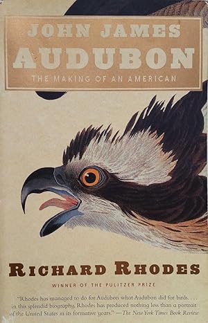 Seller image for John James Audubon: The Making of An American for sale by Shoestring Collectibooks