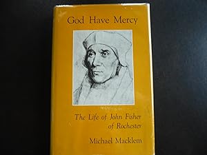 Immagine del venditore per God Have Mercy: The Life of John Fisher of Rochester. venduto da J. King, Bookseller,