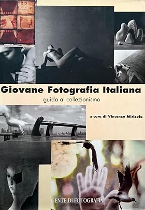 GIOVANE FOTOGRAFIA ITALIANA GUIDA AL COLLEZIONISMO