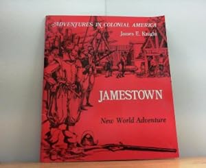Jamestown. New World Adventure (Adventures in Colonial America).