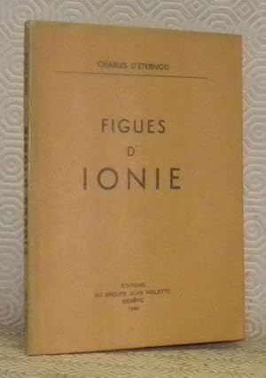 Bild des Verkufers fr Figues d'Ionie. zum Verkauf von Bouquinerie du Varis