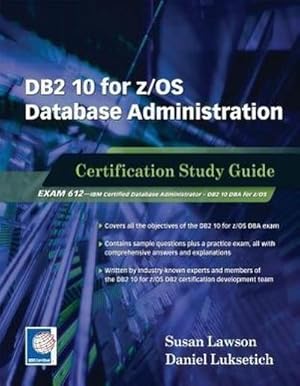 Bild des Verkufers fr DB2 10 for z/OS Database Administration: Certification Study Guide : Certification Study Guide zum Verkauf von AHA-BUCH