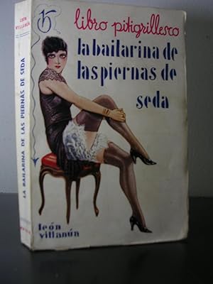 Imagen del vendedor de LA BAILARINA DE LAS PIERNAS DE SEDA. Libro pitigrillesco a la venta por LLIBRES del SENDERI