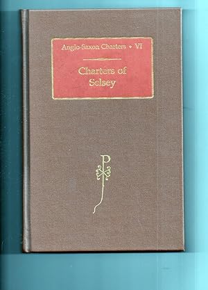 Charters of the Selsey.(Anglo-Saxon Charters Volume VI )