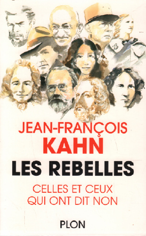 Les Rebelles : celles et ceux qui ont dit non