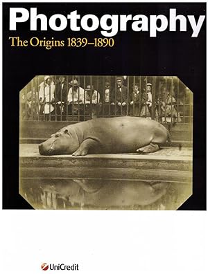 Photography. The origins1839-1890
