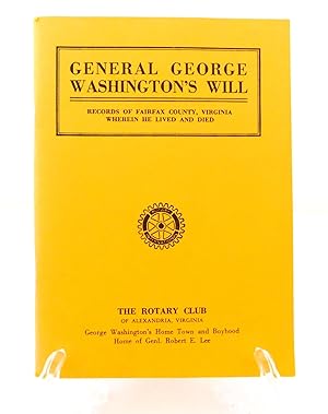 Seller image for General George Washington's Will: Records of Fairfax County, Virginia Wherin He Lived and Died for sale by The Parnassus BookShop