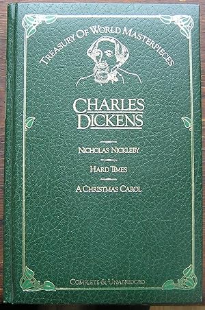 Nicholas Nickleby; Hard Times; A Christmas Carol (Complete and Unabridged)