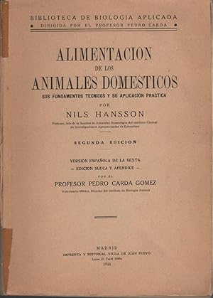 Seller image for ALIMENTACIN DE LOS ANIMALES DOMSTICOS. SUS FUNDAMENTOS TCNICOS Y SU APLICACIN PRCTICA for sale by Librera Hijazo