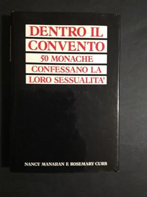 Bild des Verkufers fr DENTRO IL CONVENTO 50 MONACHE CONFESSANO LA LORO SESSUALITA' zum Verkauf von Il Mondo Nuovo