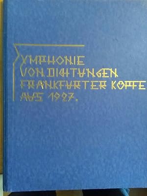 Bild des Verkufers fr Symphonie von Dichtungen Frankfurter Koepfe aus 1927 zum Verkauf von Antiquariat Maiwald