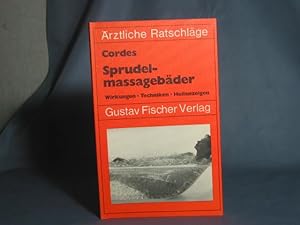 Sprudelmassagebäder : Wirkungen - Techniken - Heilanzeigen. J. Christoph Cordes, Gustav-Fischer-T...