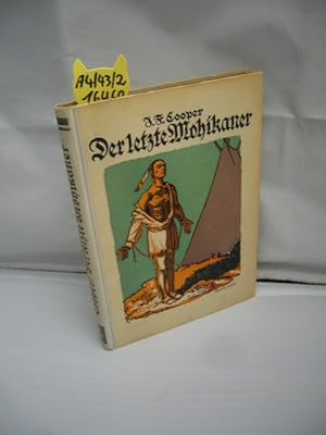 Der Letzte der Mohikaner : Nach d. engl. Original von J. Fenimore Cooper f. d. deutsche Jugend be...