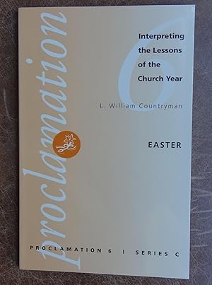 Imagen del vendedor de Proclamation 6: Interpreting the Lesson of the Church Year - Easter (Series C) a la venta por Faith In Print