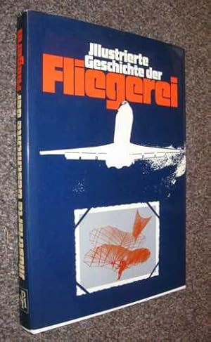 Bild des Verkufers fr Illustrierte Geschichte der Fliegerei zum Verkauf von Dipl.-Inform. Gerd Suelmann