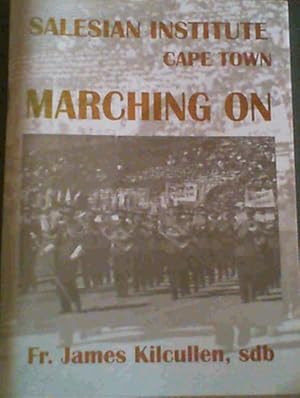 Bild des Verkufers fr Salesian Institute Cape Town - Marching On zum Verkauf von Chapter 1