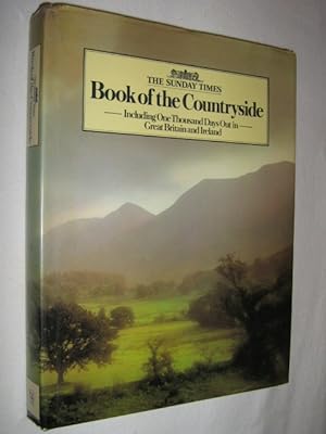 Imagen del vendedor de The Sunday Times Book of the Countryside : Including One Thousand Days Out in Great Britain and Ireland a la venta por Manyhills Books