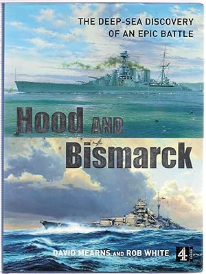Imagen del vendedor de Hood and Bismarck: The Deep-Sea Discovery of an Epic Battle a la venta por Michael Moons Bookshop, PBFA