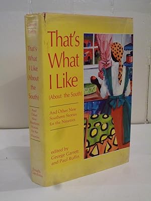 Seller image for That's What I Like (about the South), and Other New Southern Stories for the Nineties for sale by Hinch Books