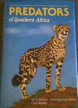 Imagen del vendedor de Predators of Southern Africa: A Guide to the Carnivores a la venta por Chapter 1
