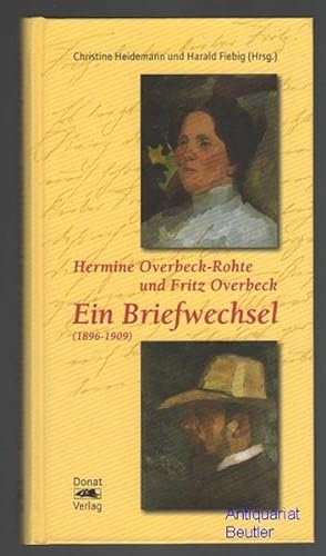 Hermine Overbeck-Rohte und Fritz Overbeck. Ein Briefwechsel (1896-1909). Herausgegeben von Christ...