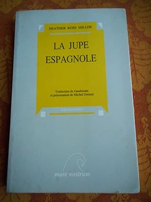 Image du vendeur pour La jupe espagnole - Traduit de l'americain et presentation de Michel Gresset mis en vente par Frederic Delbos