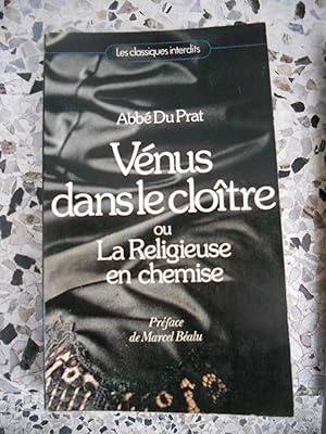 Image du vendeur pour Venus dans le cloitre - ou - La religieuse en chemise - Preface de Marcel Beahu mis en vente par Frederic Delbos