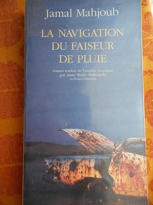 Seller image for La navigation du faiseur de pluie - Traduit de l'anglais (Soudan) par Anne Wade Minkowski et Francis Baseden for sale by Frederic Delbos