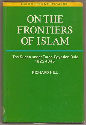 On the frontiers of Islam. Two manuscripts concerning the Sudan under turco-egyptian rule 1822 - ...